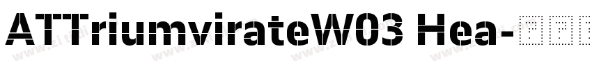 ATTriumvirateW03 Hea字体转换